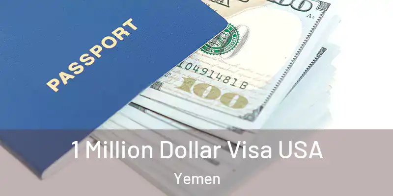  1 Million Dollar Visa USA Yemen