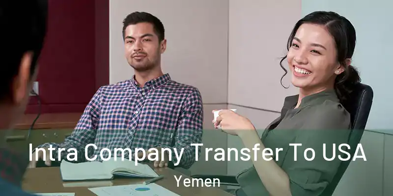  Intra Company Transfer To USA Yemen