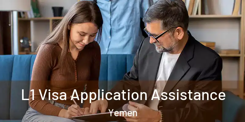  L1 Visa Application Assistance Yemen