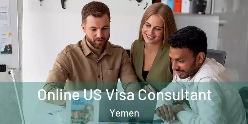  Online US Visa Consultant Yemen