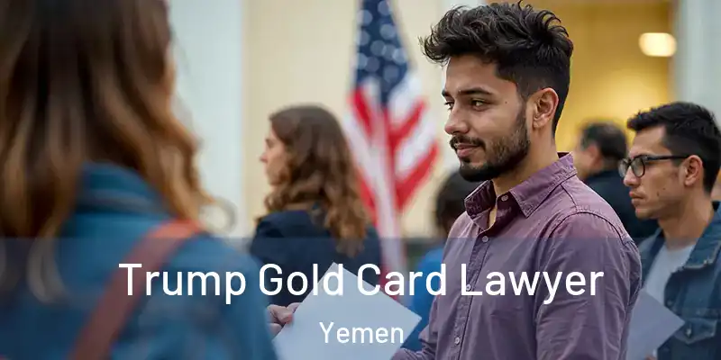  Trump Gold Card Lawyer Yemen