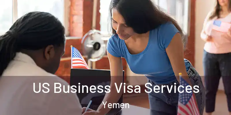 US Business Visa Services Yemen