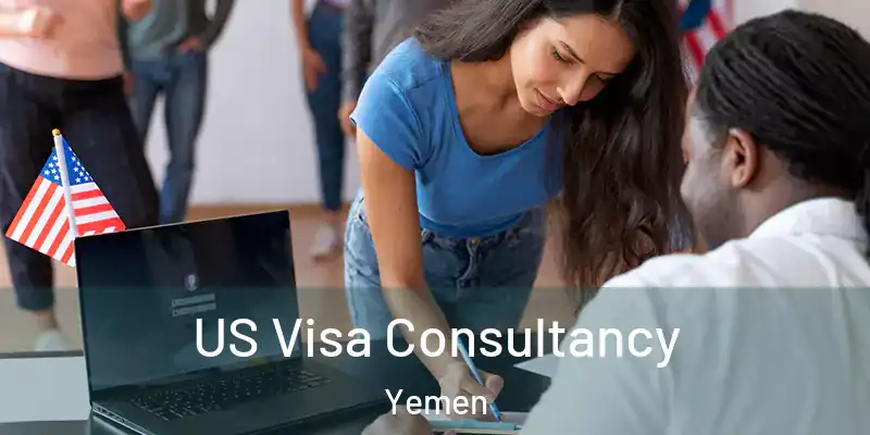 US Visa Consultancy Yemen