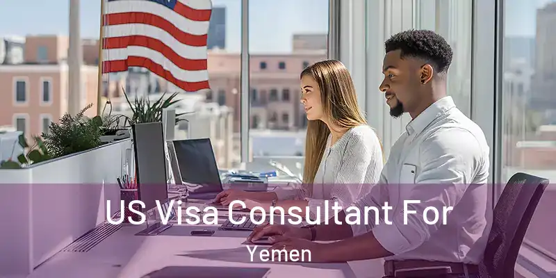  US Visa Consultant For Yemen