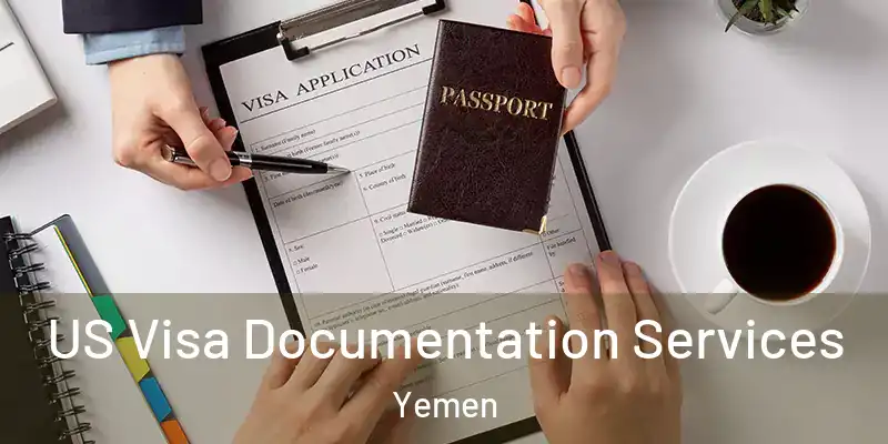  US Visa Documentation Services Yemen