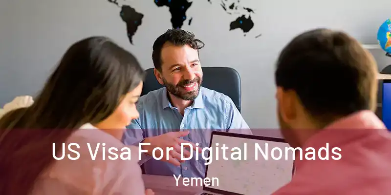  US Visa For Digital Nomads Yemen