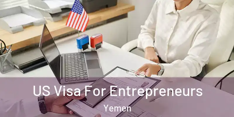  US Visa For Entrepreneurs Yemen