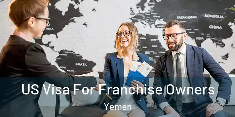  US Visa For Franchise Owners Yemen
