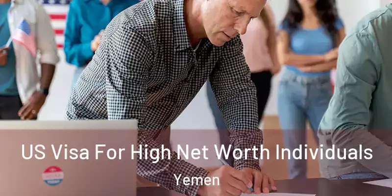  US Visa For High Net Worth Individuals Yemen