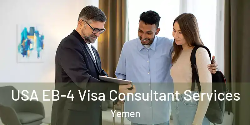  USA EB-4 Visa Consultant Services Yemen